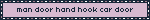 the words "man door hand hook car door"