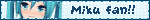 a gif of hatsune miku winking to the viewer with the words "miku fan!!" next to it
